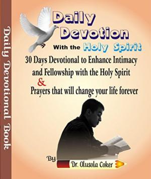 Cover of the book Daily Devotion with the Holy Spirit: 30 Days Devotional by Olusegun Festus Remilekun