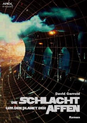 Cover of the book DIE SCHLACHT UM DEN PLANET DER AFFEN by Alfred Bekker