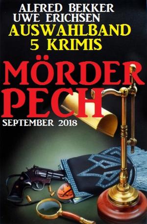 Cover of the book Mörderpech by Alfred Bekker, Peter Schrenk, Horst Bieber, Cedric Balmore