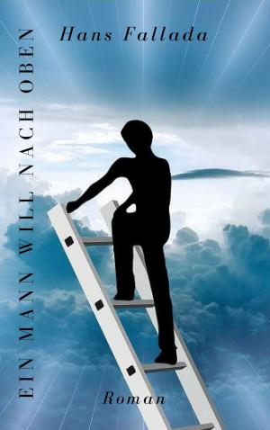 Cover of the book Ein Mann will nach oben by Anja Buchmann