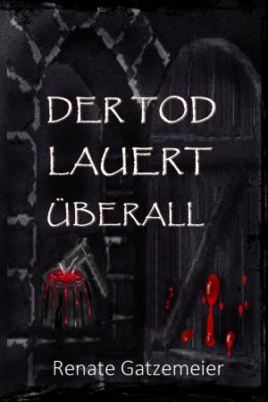 Cover of the book Der Tod lauert überall by Maurice Walsh