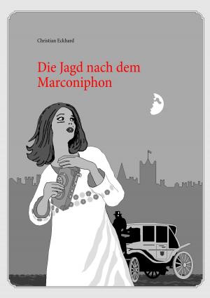 Cover of the book Die Jagd nach dem Marconiphon by Peter Feldmann