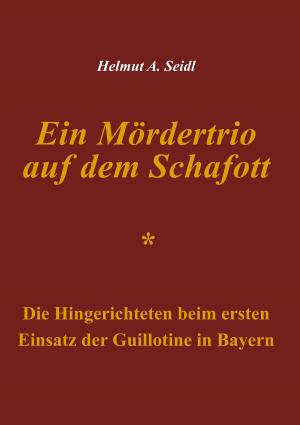 Book cover of Ein Mördertrio auf dem Schafott