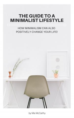 Cover of the book The Guide To A Minimalist Lifestyle by Sven-Olof Olsson