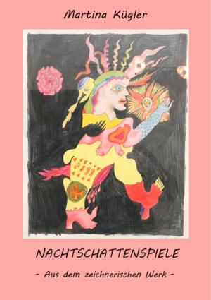 Cover of the book NACHTSCHATTENSPIELE by Harry Eilenstein