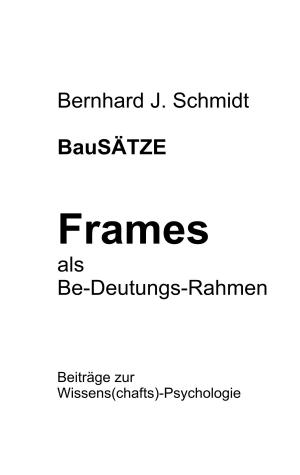 Cover of the book BauSÄTZE: Frames - als Be-Deutungs-Rahmen by Anne-Katrin Straesser