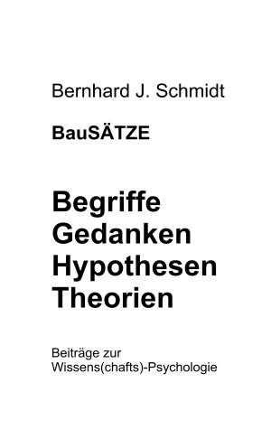 Cover of the book BauSÄTZE: Begriffe - Gedanken - Hypothesen - Theorien by Martin Orack