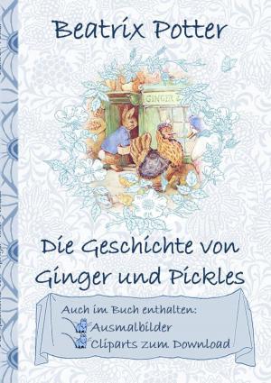 Cover of the book Die Geschichte von Ginger und Pickles (inklusive Ausmalbilder und Cliparts zum Download) by Dominik Sommerer