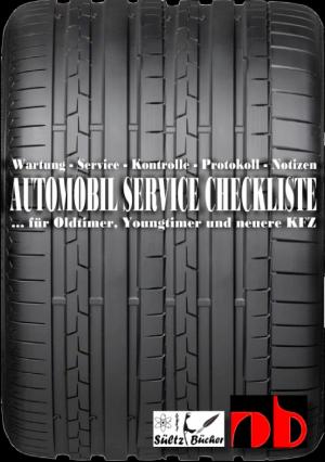Cover of the book AUTOMOBIL SERVICE CHECKLISTE - Wartung - Service - Kontrolle - Protokoll - Notizen by Wilfried Rabe