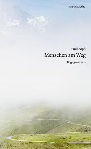 Cover of the book Menschen am Weg by Paolo Cognetti, Barbara Sauser