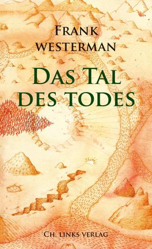 Cover of the book Das Tal des Todes by Hannes Bahrmann