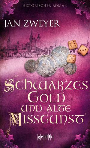Book cover of Schwarzes Gold und alte Missgunst