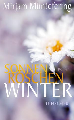 Cover of the book Sonnenröschenwinter by Sonja Steinert