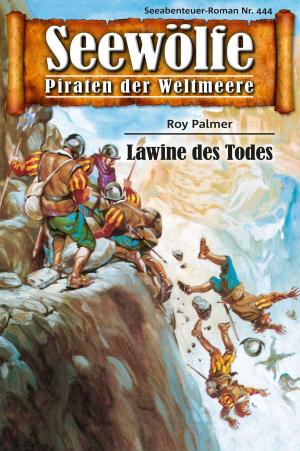 Cover of Seewölfe - Piraten der Weltmeere 444
