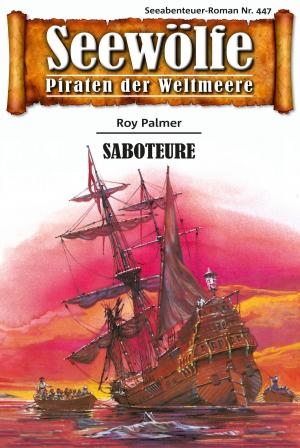 Cover of Seewölfe - Piraten der Weltmeere 447