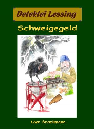 Cover of Schweigegeld. Detektei Lessing Kriminalserie, Band 31.