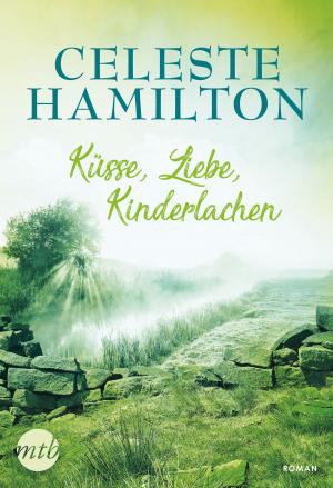 Cover of the book Küsse, Liebe, Kinderlachen by Christiane Heggan