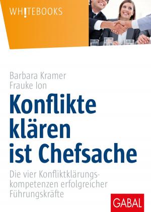Cover of the book Konflikte klären ist Chefsache by Hans-Georg Willmann