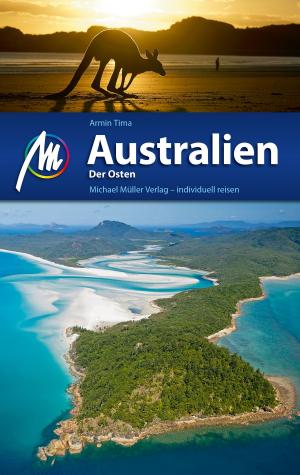 Cover of the book Australien - Der Osten Reiseführer Michael Müller Verlag by Antje Schwab, Gunther Schwab