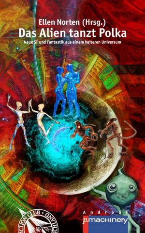 Cover of the book Das Alien tanzt Polka by Kim Bond