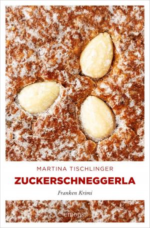 Cover of the book Zuckerschneggerla by Ina May