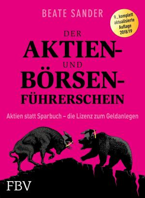 Cover of the book Der Aktien- und Börsenführerschein by Beate Sander