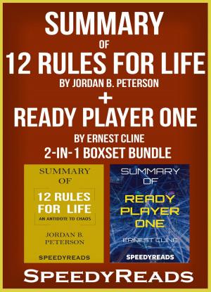 Cover of Summary of 12 Rules for Life: An Antidote to Chaos by Jordan B. Peterson + Summary of Ready Player One by Ernest Cline 2-in-1 Boxset Bundle