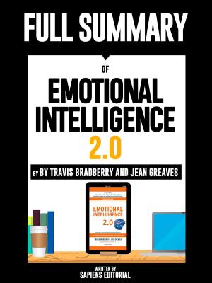 Cover of Full Summary Of "Emotional Intelligence 2.0 – By Travis Bradberry and Jean Greaves"
