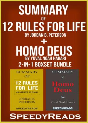 Cover of Summary of 12 Rules for Life: An Antidote to Chaos by Jordan B. Peterson + Summary of Homo Deus by Yuval Noah Harari 2-in-1 Boxset Bundle