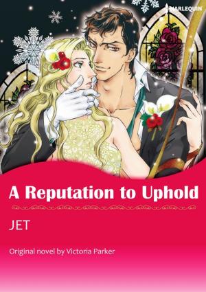 Cover of the book A REPUTATION TO UPHOLD by Jennifer Taylor