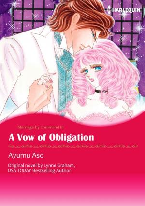 Cover of the book A VOW OF OBLIGATION by Lynne Graham