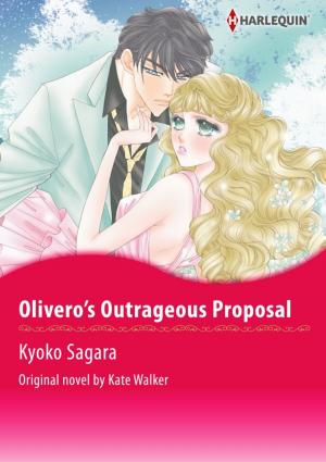Cover of the book OLIVERO'S OUTRAGEOUS PROPOSAL by Lauri Robinson, Michelle Willingham, Juliet Landon