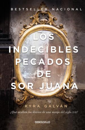Cover of the book Los indecibles pecados de Sor Juana by Wendy Guerra