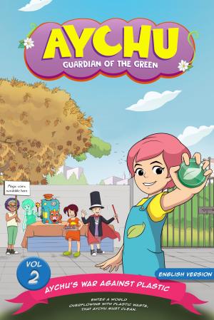 Book cover of Children's Comic: Aychu’s War Against Plastic (Vol.2)