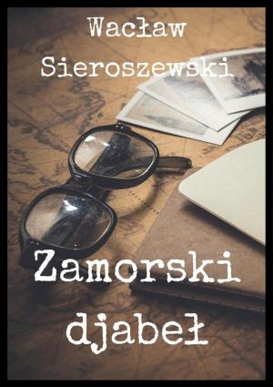 Cover of the book Zamorski djabeł by Klaudia Tokarz, Laska
