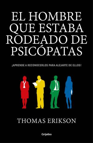 Cover of the book El hombre que estaba rodeado de psicópatas by Richard H. Thaler, Cass R. Sunstein