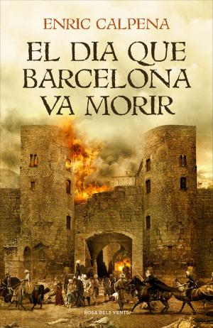 Cover of the book El dia que Barcelona va morir by Rainbow Rowell