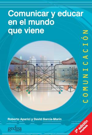 Cover of the book Comunicar y educar en el mundo que viene (2a ed.) by Georg Simmel, Esteban Vernik