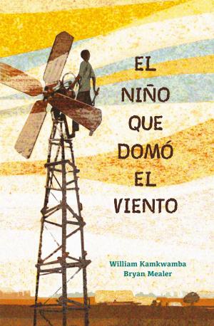 Cover of the book El niño que domó el viento by Agustín Martínez