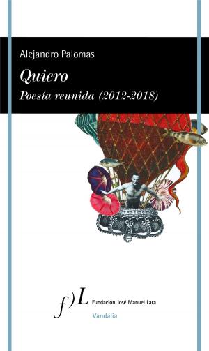Cover of the book Quiero. Poesía reunida (2012-2018) by Federico Delgado