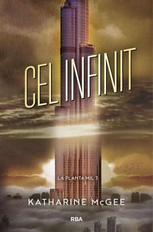 Cover of the book La planta mil #3. Cel infinit by Rick  Yancey