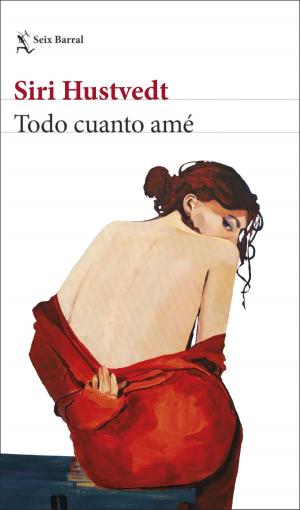 Cover of the book Todo cuanto amé by Cristina Prada