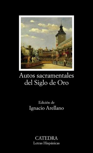 Cover of the book Autos sacramentales del Siglo de Oro by Rubén Higueras Flores