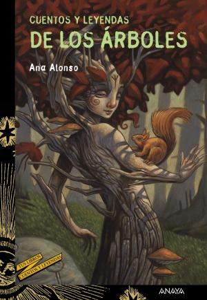 Cover of the book Cuentos y leyendas de los árboles by Ana Alonso, Javier Pelegrín