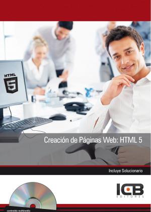 Cover of the book CREACIÓN DE PÁGINAS WEB: HTML 5 by Online Trainees