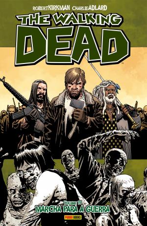 Book cover of The Walking Dead - vol. 19 - Marcha para a guerra