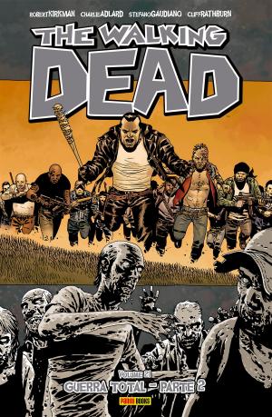 Book cover of The Walking Dead - vol. 21 - Guerra total - parte 2