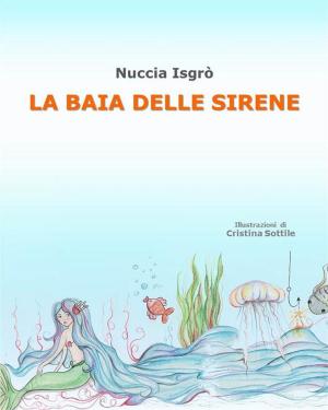 Cover of the book La baia delle sirene by Mirko Riazzoli