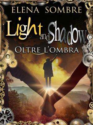 Cover of the book Light and Shadow by L.S. Matthews
