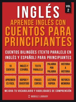 bigCover of the book Inglés - Aprende Inglés Con Cuentos Para Principiantes (Vol 2) by 